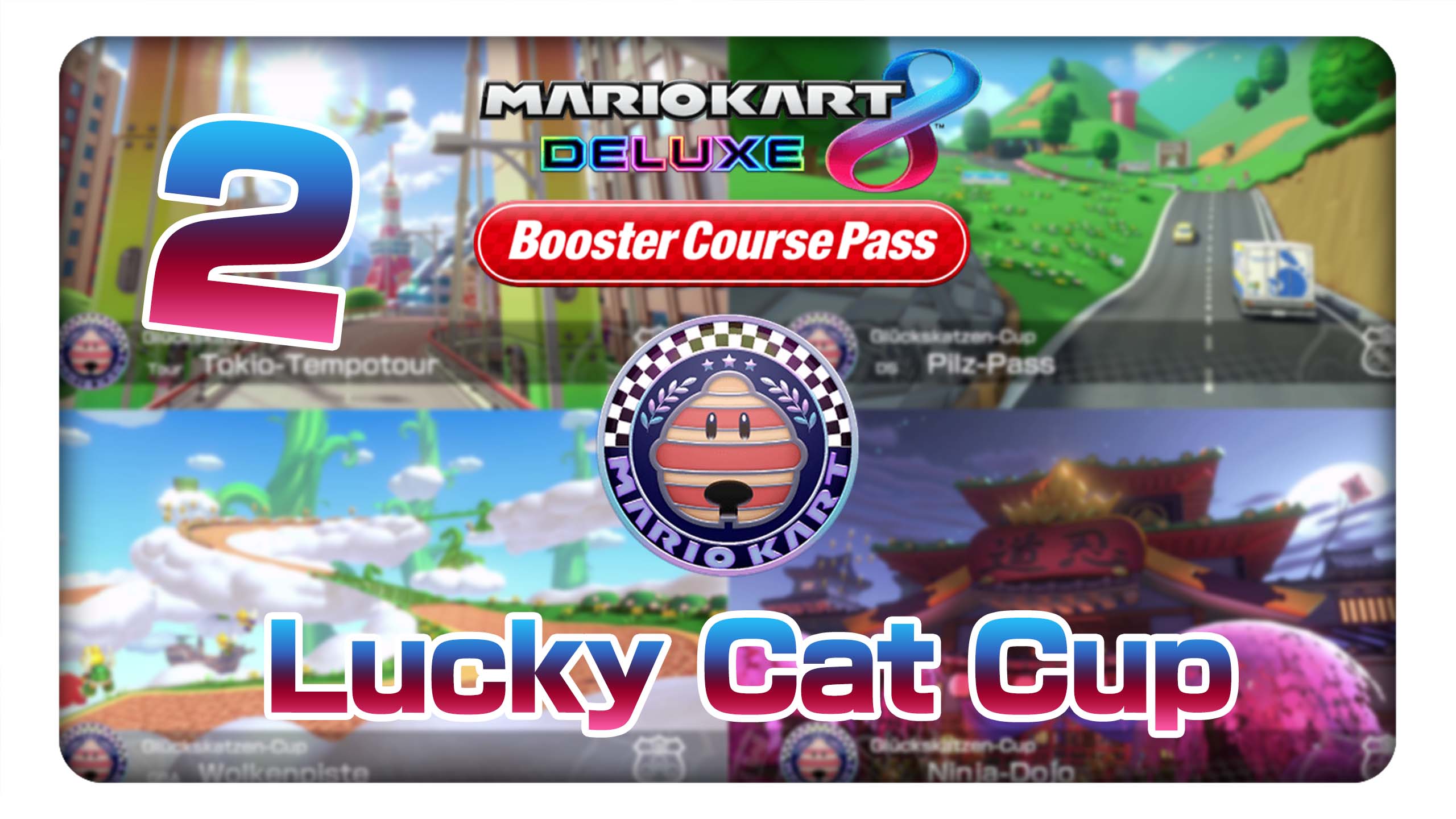Mario Kart 8 Deluxe Boosterstrecken-Pass #2: Glückskatzen-Cup